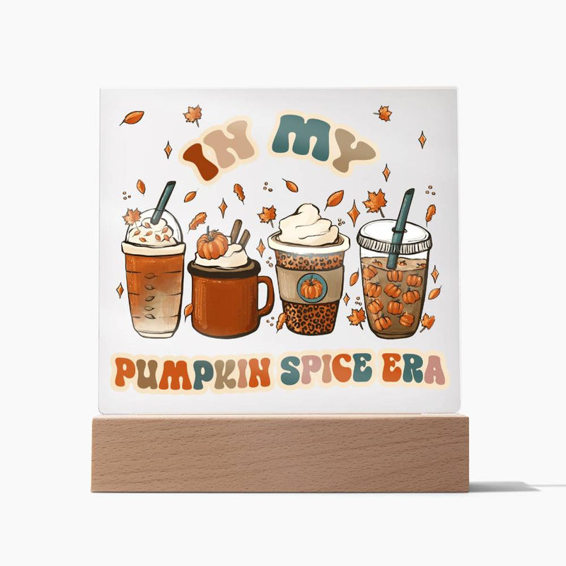 Pumpkin Spice Era Acrylic Plaque